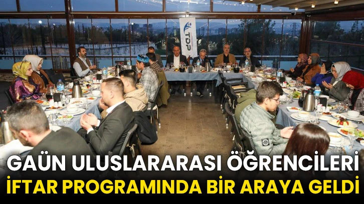 GAÜN uluslararası öğrencileri iftar programında bir araya geldi