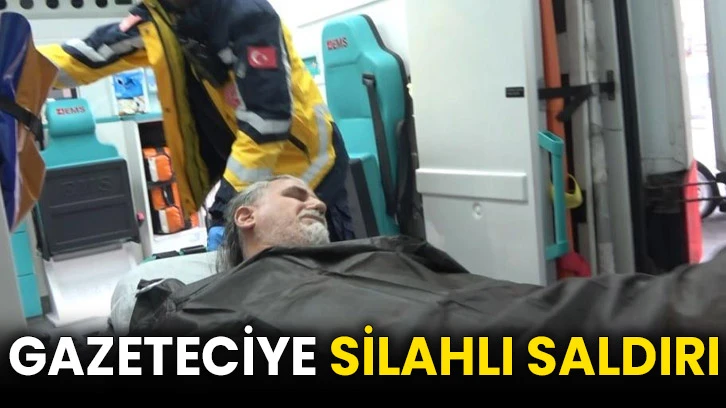 Gazeteciye silahlı saldırı