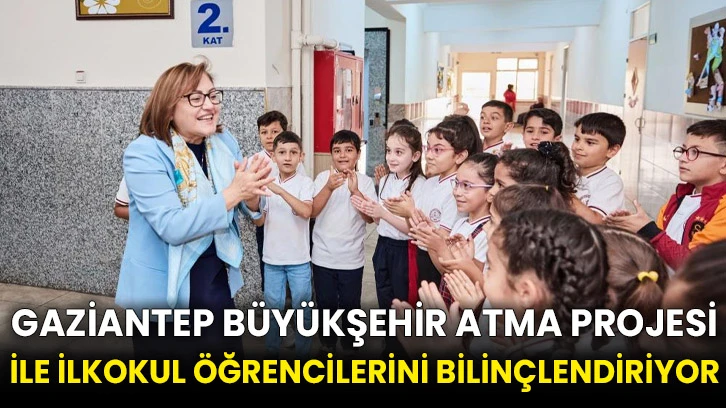 Gaziantep Büyükşehir atma projesi ile ilkokul öğrencilerini bilinçlendiriyor