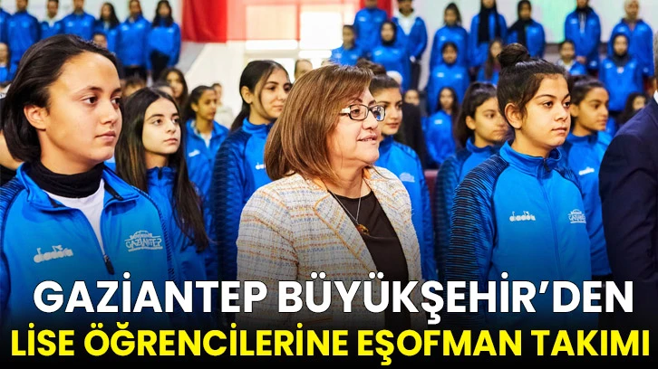 Gaziantep Büyükşehir’den, Lise Öğrencilerine Eşofman Takımı 