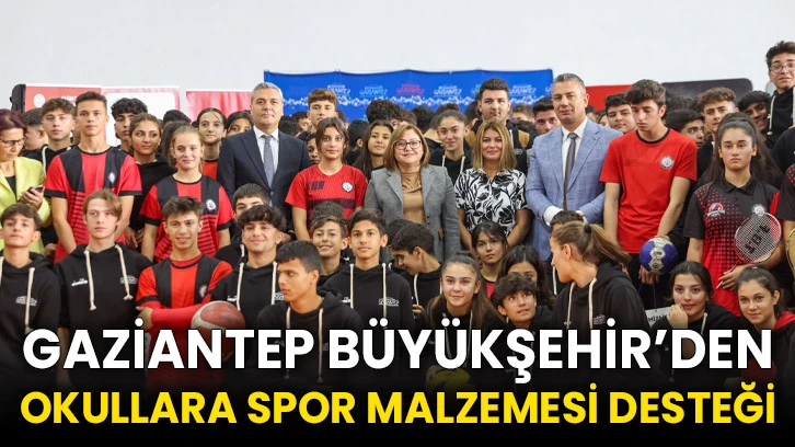 Gaziantep Büyükşehir’den Okullara Spor Malzemesi Desteği