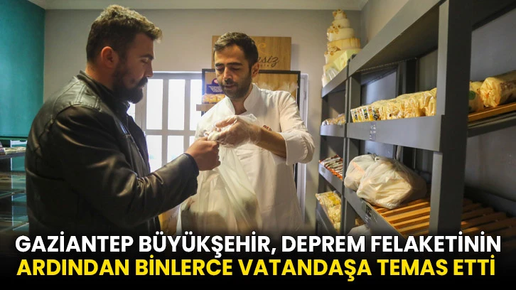 Gaziantep Büyükşehir, Deprem Felaketinin Ardından Binlerce Vatandaşa Temas Etti 