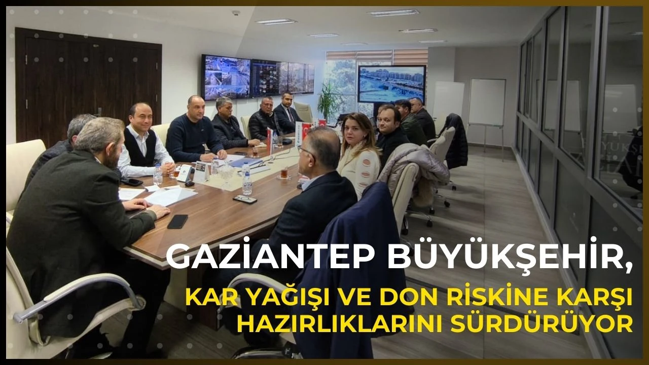 Gaziantep B&uuml;y&uuml;kşehir, kar yağışı ve don riskine karşı hazırlıklarını s&uuml;rd&uuml;r&uuml;yor