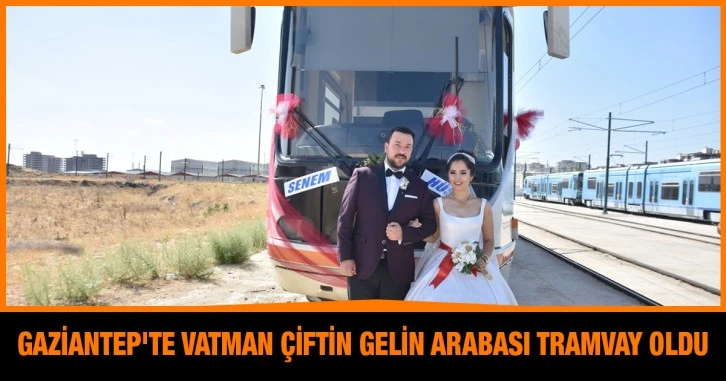 Gaziantep'te vatman çiftin gelin arabası tramvay oldu