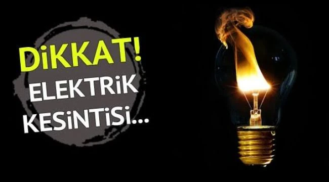 Gaziantep'te yarın birçok bölgede elektrik kesintisi olacak... 3 Ekim Pazar