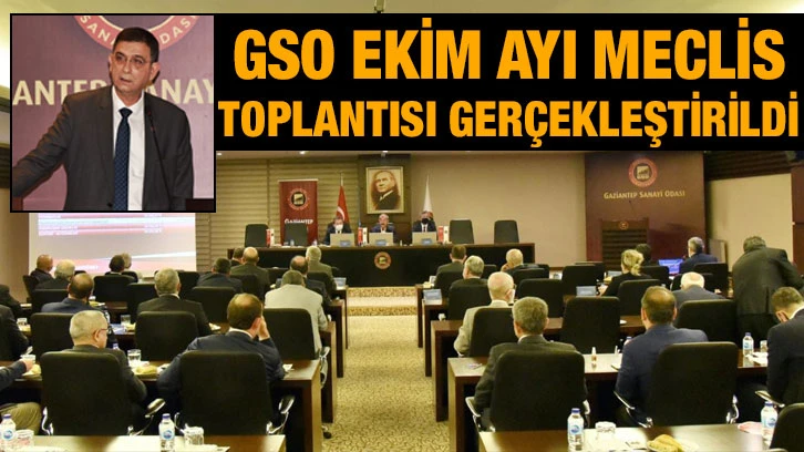 GSO ekim ayı meclis toplantısı gerçekleştirildi