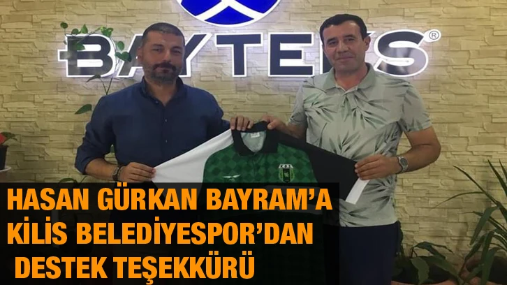 Hasan Gürkan Bayram’a Kilis Belediyespor’dan destek teşekkürü