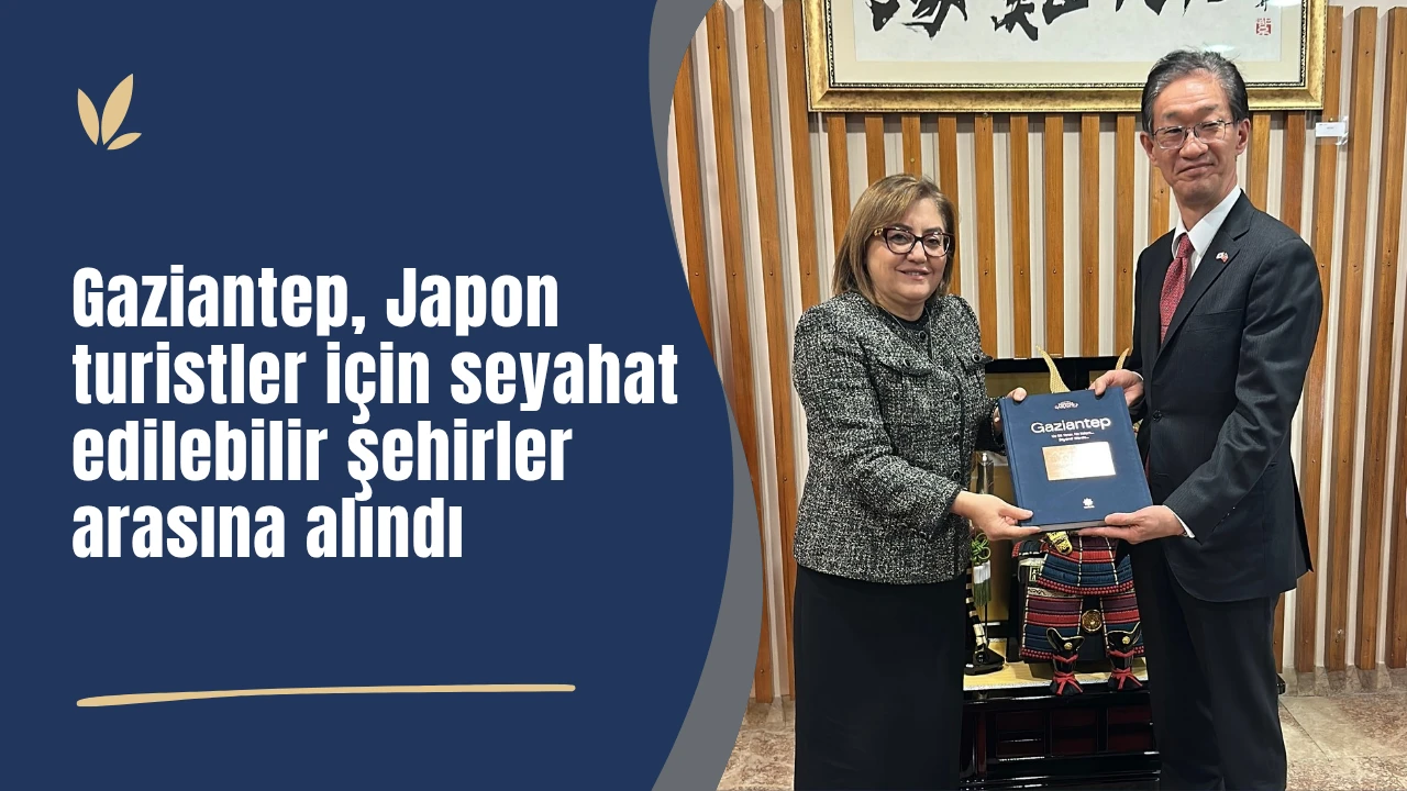 Gaziantep, Japon turistler i&ccedil;in seyahat edilebilir şehirler arasına alındı 