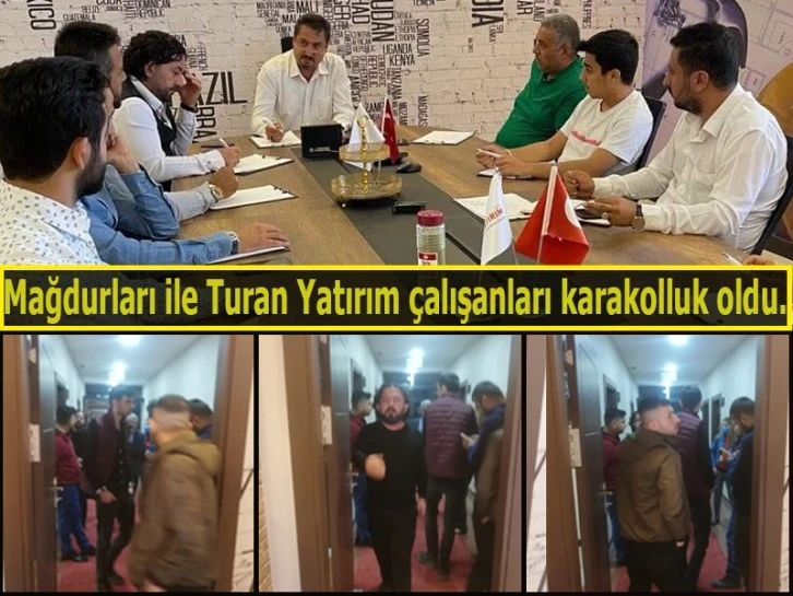 Mağdurları ile Turan Yatırım çalışanları karakolluk oldu. 