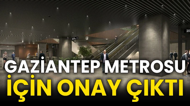 Gaziantep Metrosu için onay çıktı