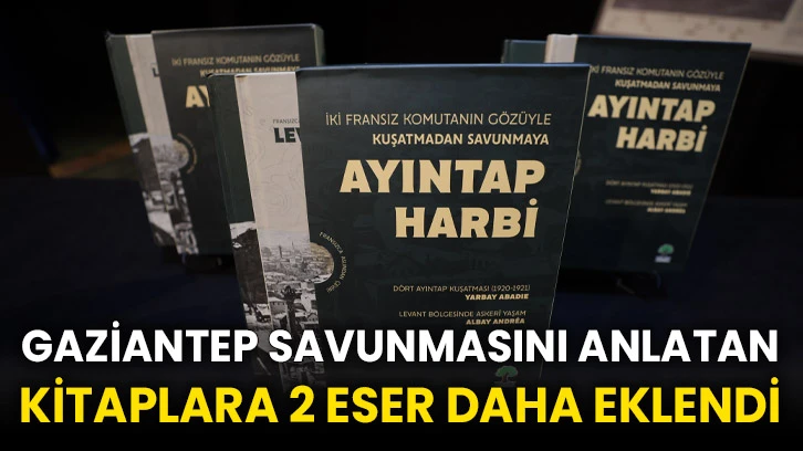 Gaziantep savunmasını anlatan kitaplara 2 eser daha eklendi
