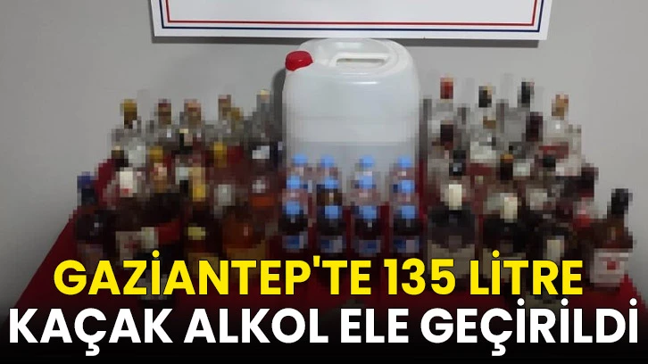 Gaziantep'te 135 litre kaçak alkol ele geçirildi