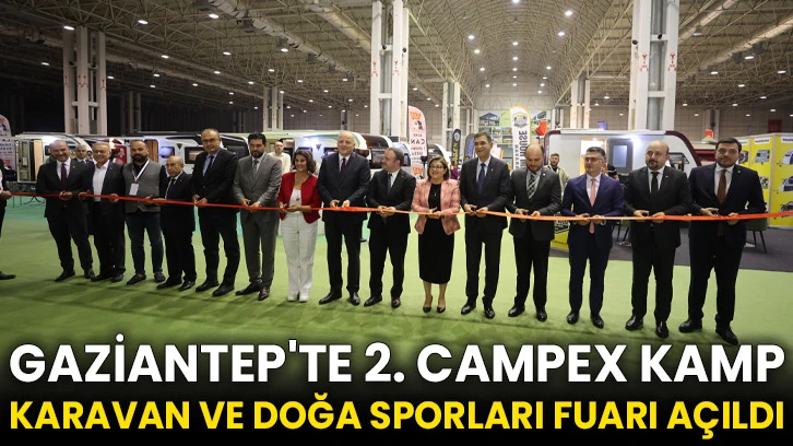 Gaziantep'te 2. CAMPEX Kamp Karavan ve Doğa Sporları Fuarı açıldı