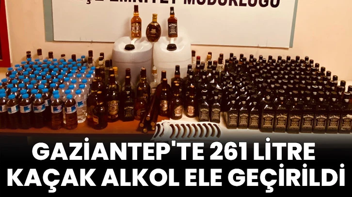Gaziantep'te 261 litre kaçak alkol ele geçirildi