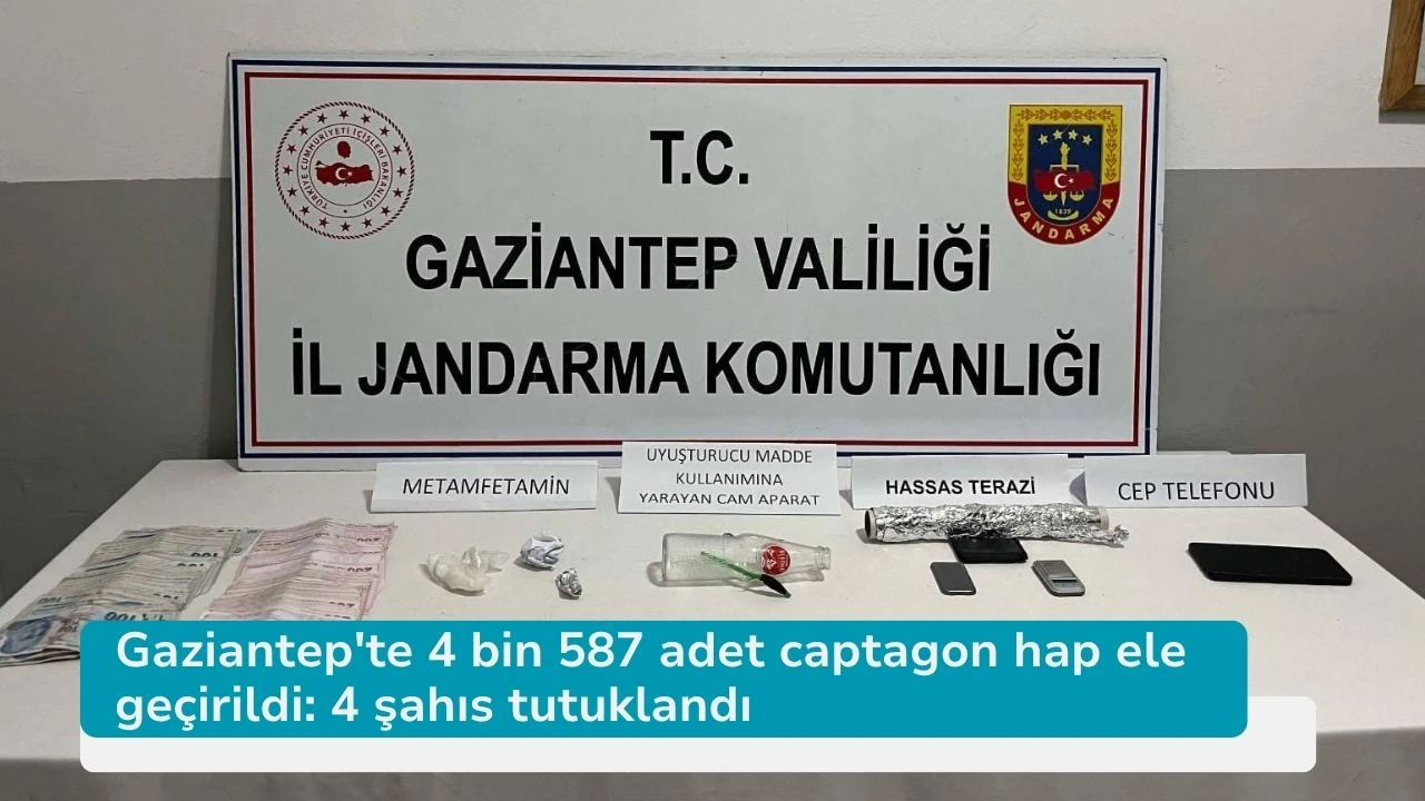 Gaziantep'te 4 bin 587 adet captagon hap ele geçirildi: 4 şahıs tutuklandı
