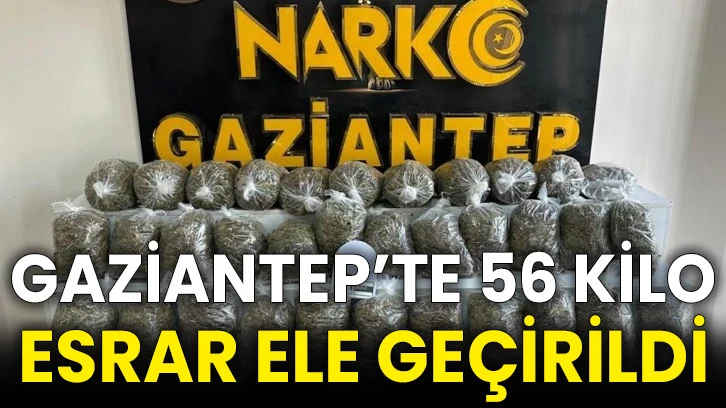 Gaziantep’te 56 kilo esrar ele geçirildi