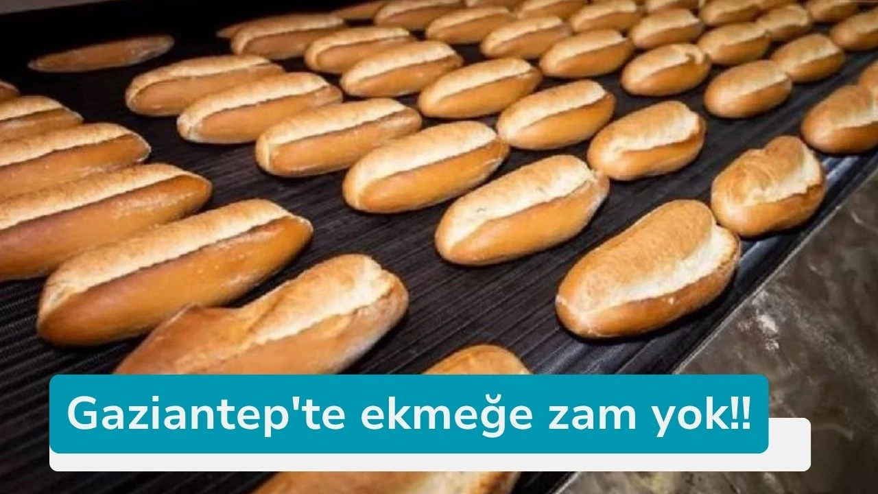 Gaziantep'te ekmeğe zam yok!!