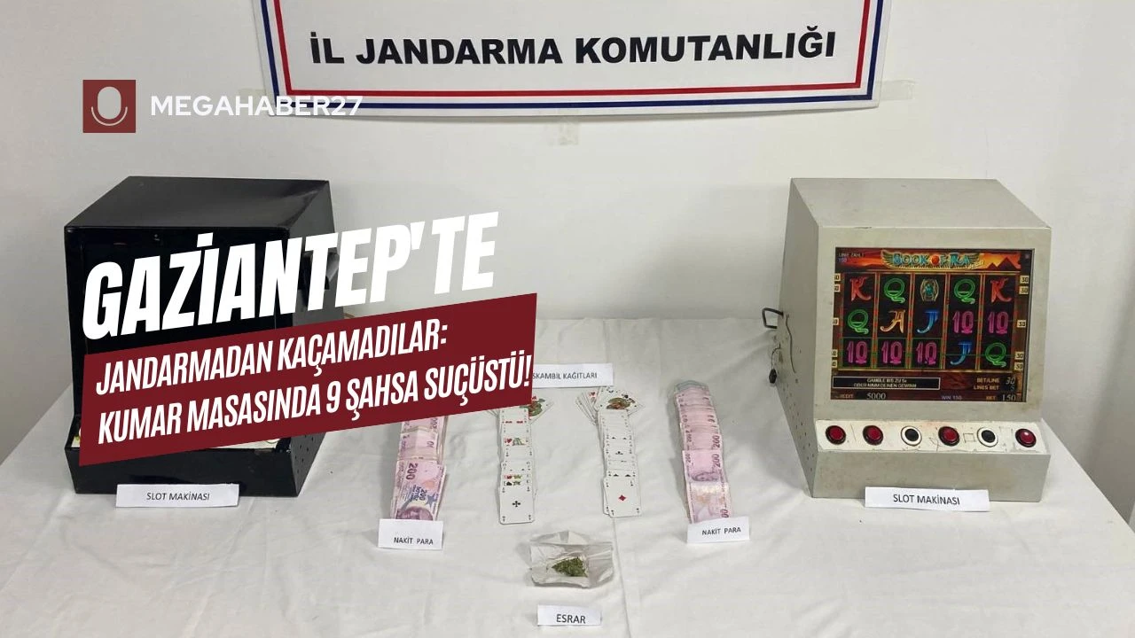 Gaziantep'te Jandarmadan Ka&ccedil;amadılar: Kumar Masasında 9 Şahsa Su&ccedil;&uuml;st&uuml;!