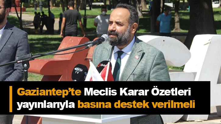 Gaziantep’te Meclis Karar Özetleri yayınlarıyla basına destek verilmeli