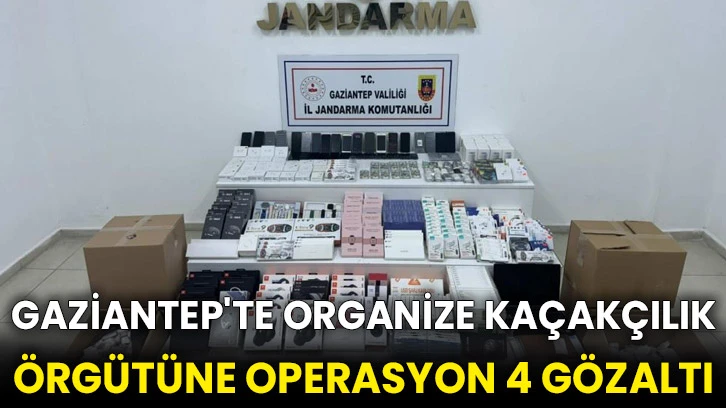 Gaziantep'te organize kaçakçılık örgütüne operasyon 4 gözaltı