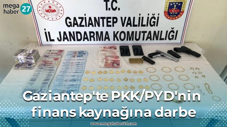 Gaziantep'te PKK/PYD'nin finans kaynağına darbe