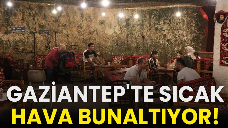 Gaziantep'te sıcak hava bunaltıyor!