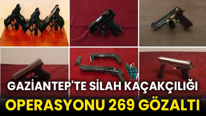 Gaziantep'te silah kaçakçılığı operasyonu 269 gözaltı
