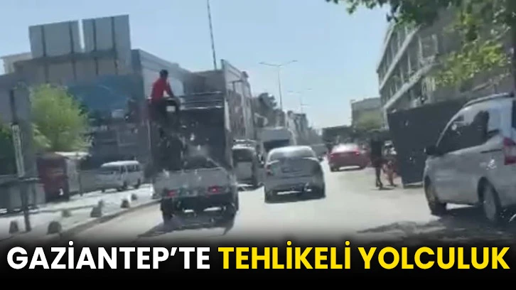 Gaziantep’te tehlikeli yolculuk
