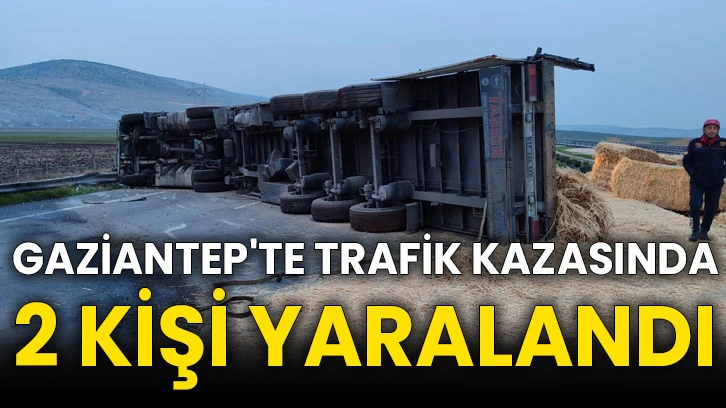 Gaziantep'te trafik kazasında 2 kişi yaralandı