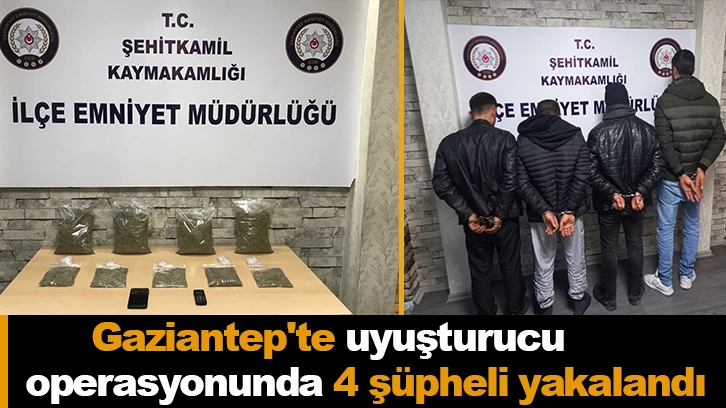 Gaziantep'te uyuşturucu operasyonunda 4 şüpheli yakalandı