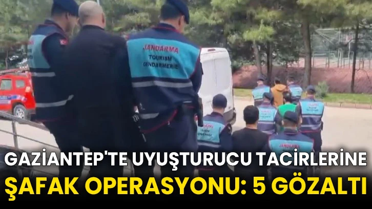 Gaziantep'te uyuşturucu tacirlerine şafak operasyonu: 5 gözaltı