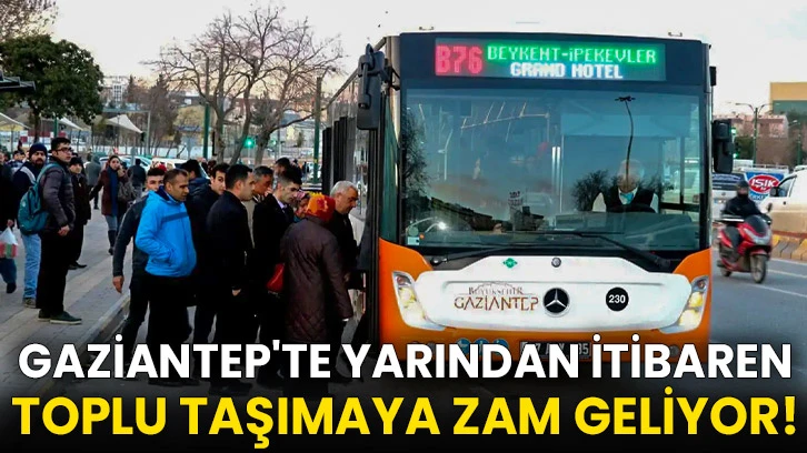 Gaziantep'te Yarından itibaren Toplu Taşımaya Zam Geliyor!