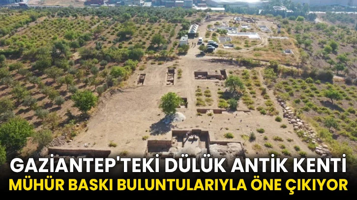 Gaziantep'teki Dülük Antik Kenti mühür baskı buluntularıyla öne çıkıyor