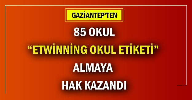 Gaziantep'ten 85 okul 