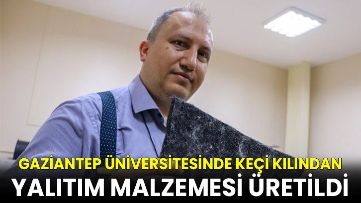Gaziantep Üniversitesinde keçi kılından yalıtım malzemesi üretildi