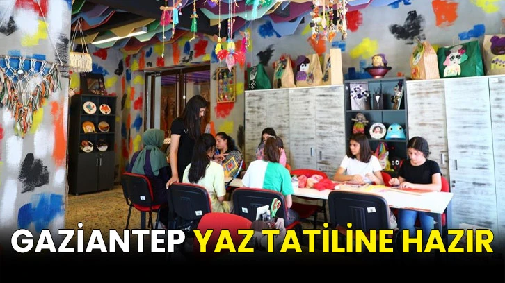 Gaziantep yaz tatiline hazır