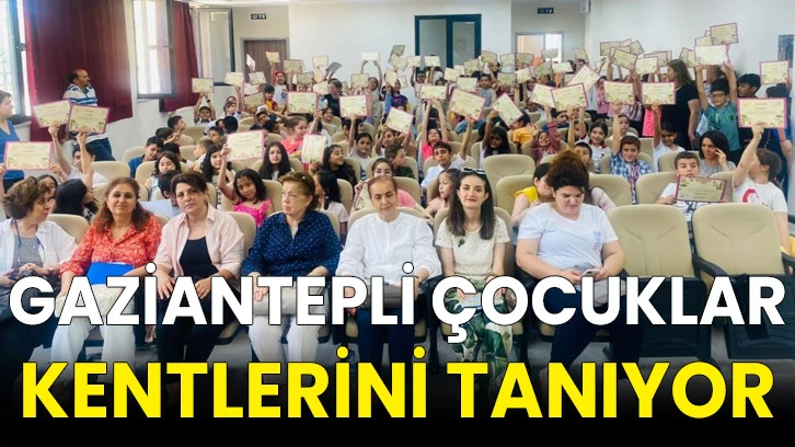 Gaziantepli çocuklar kentlerini tanıyor