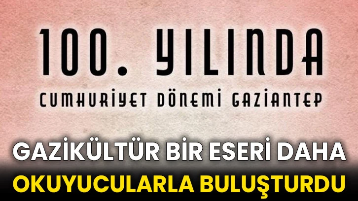Gazikültür bir eseri daha okuyucularla buluşturdu