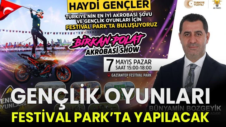 Gençlik Oyunları, Festival Park'ta yapılacak