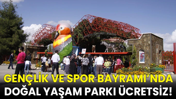 Gençlik ve Spor Bayramı’nda Doğal Yaşam Parkı Ücretsiz!