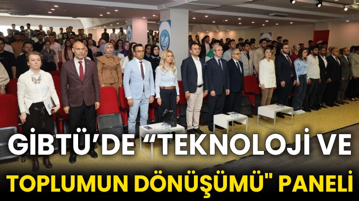 GİBTÜ’de “Teknoloji ve Toplumun Dönüşümü" paneli