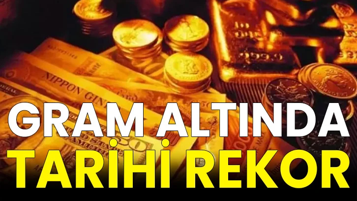 Gram altında tarihi rekor