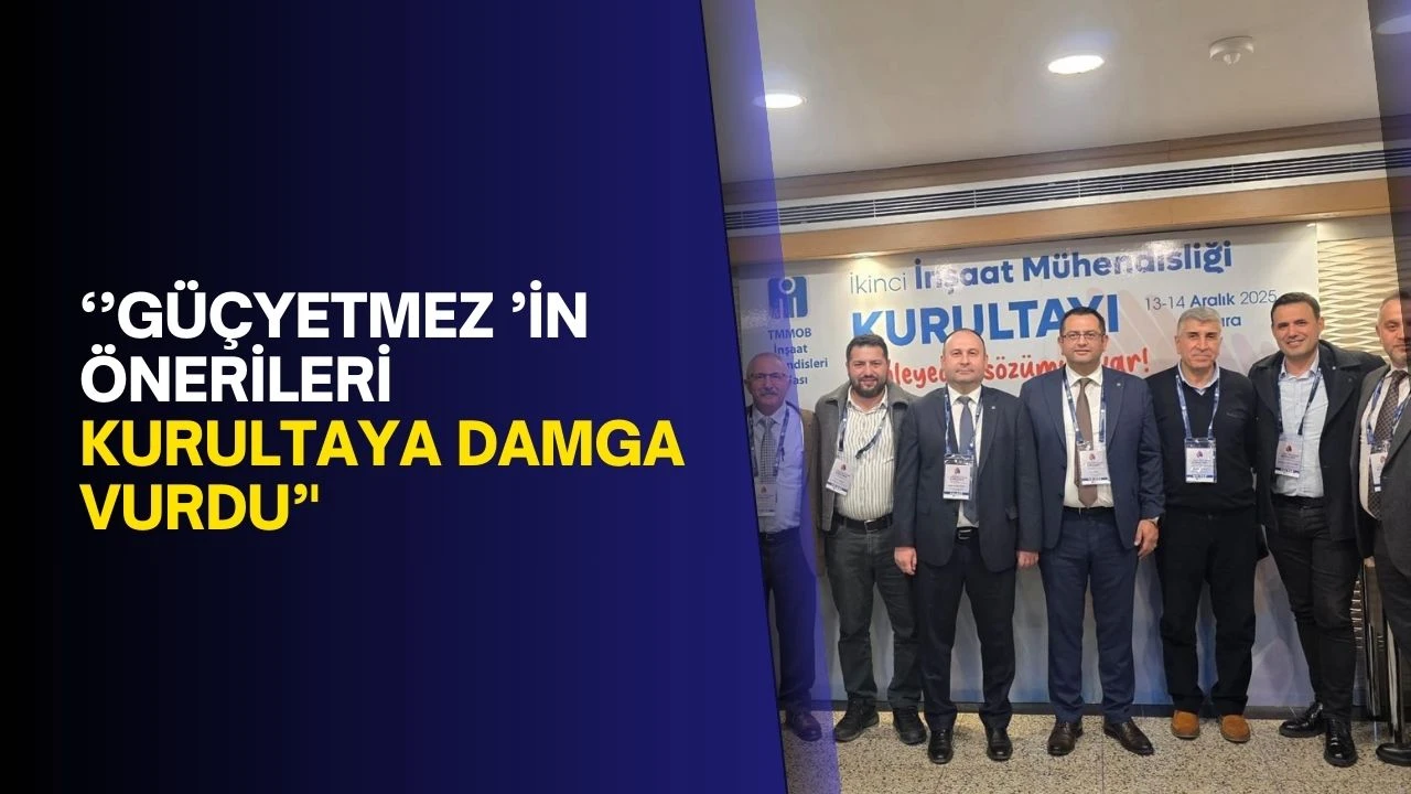 &lsquo;&rsquo;G&uuml;&ccedil;yetmez &rsquo;in &ouml;nerileri kurultaya damga vurdu&rsquo;'