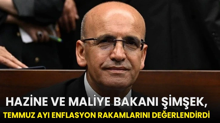 Hazine ve Maliye Bakanı Şimşek, temmuz ayı enflasyon rakamlarını değerlendirdi