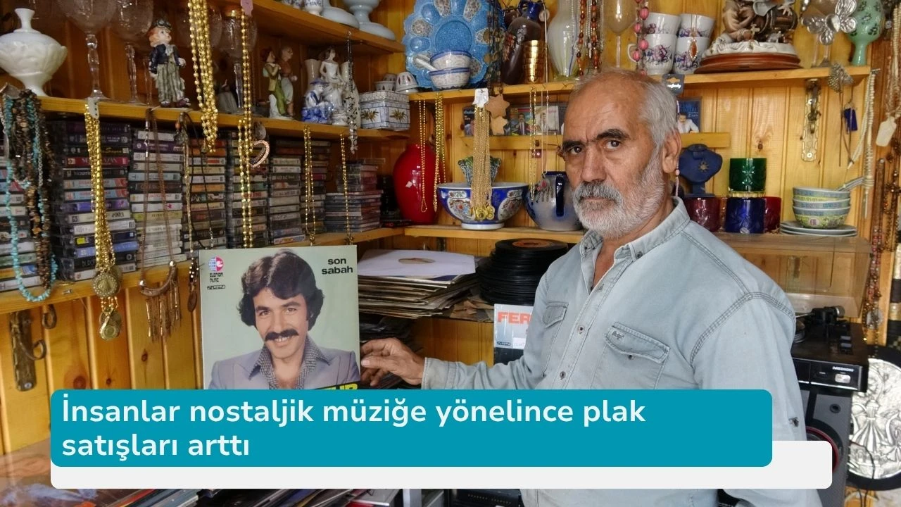 İnsanlar nostaljik müziğe yönelince plak satışları arttı