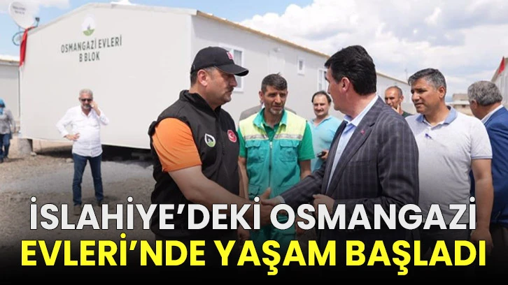 İslahiye’deki Osmangazi Evleri’nde yaşam başladı