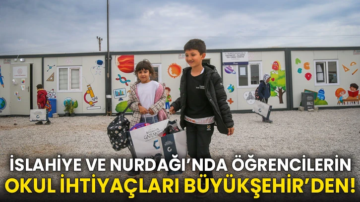 İslahiye ve Nurdağı’nda Öğrencilerin Okul İhtiyaçları Büyükşehir’den!