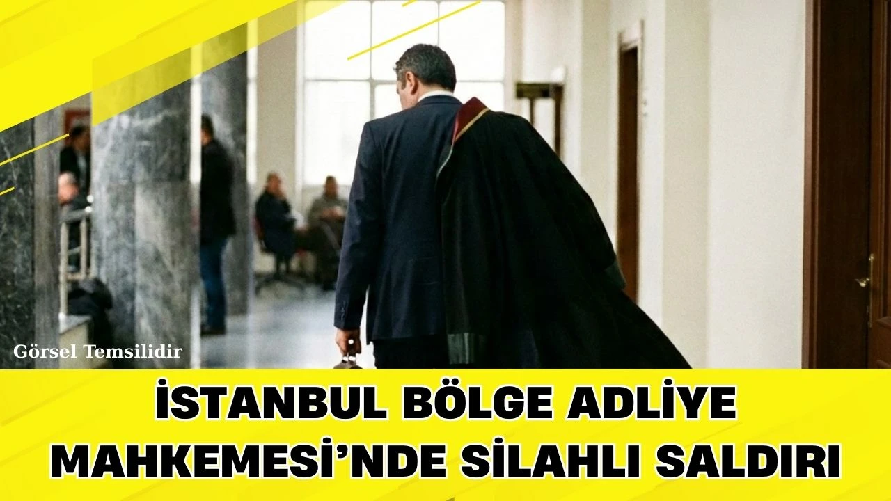 İstanbul B&ouml;lge Adliye Mahkemesi&rsquo;nde Silahlı Saldırı