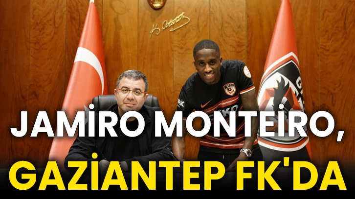 Jamiro Monteiro, Gaziantep FK'da