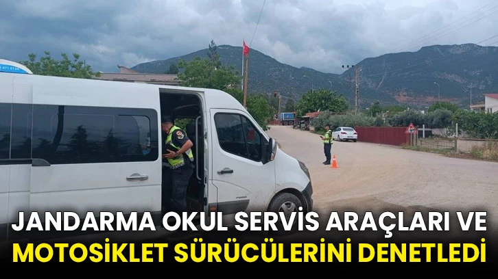Jandarma okul servis araçları ve motosiklet sürücülerini denetledi